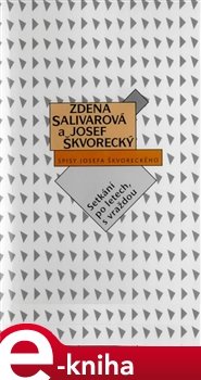 Setkání po letech, s vraždou - Josef Škvorecký, Zdena Salivarová