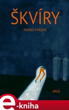 Škvíry - Marka Míková
