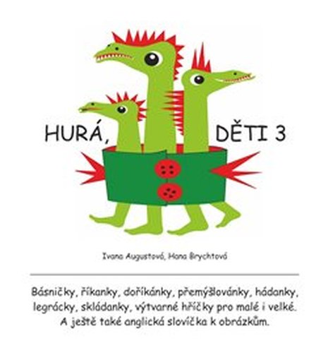 Hurá, děti 3 - Ivana Augustová, Hana Brychtová