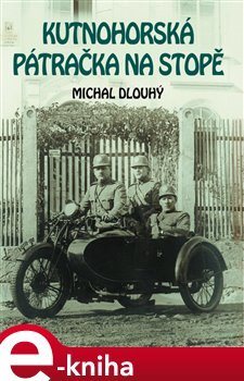 Kutnohorská pátračka na stopě - Michal Dlouhý