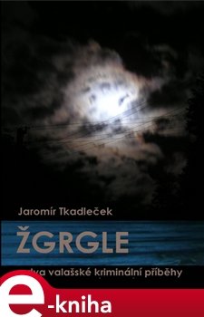 Žgrgle - Jaromír Tkadleček