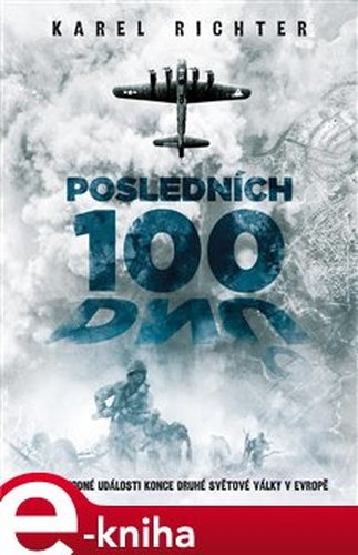 Posledních 100 dnů - Karel Richter
