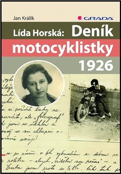 Lída Horská: Deník motocyklistky 1926 - Jan Králík