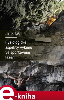 Fyziologické aspekty výkonu ve sportovním lezení - Jiří Baláš