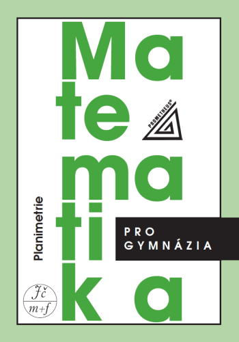 Matematika pro gymnázia – Planimetrie