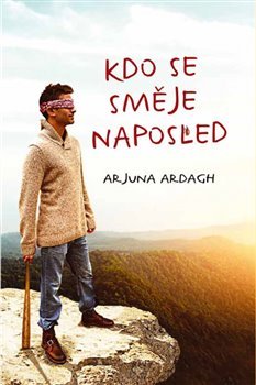 Kdo se směje naposled - Arjuna Ardagh