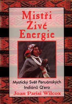 Mistři živé energie - Joan Parisi Wilcox