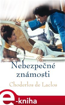 Nebezpečné známosti - Choderlos de Laclos