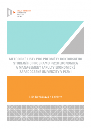 Metodické listy pro předměty doktorského studijního programu P6208 Ekonomika a management Fakulty ekonomické Západočeské univerzity v Plzni