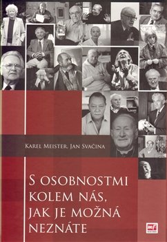 S osobnostmi kolem nás, jak je možná neznáte - Jan Svačina