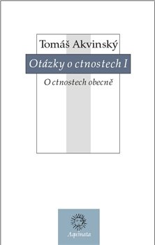 Otázky o ctnostech I - Tomáš Akvinský