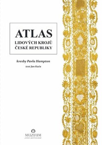 Atlas lidových krojů České republiky - Jan Kuča