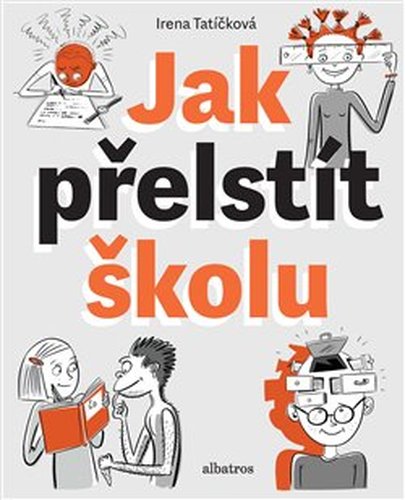 Jak přelstít školu