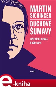 Duchové Šumavy - Martin Sichinger