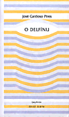 O delfínu - José Cardoso Pires