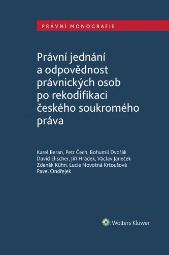 Právní jednání a odpovědnost právnických osob po rekodifikaci českého soukromého práva