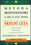 Metoda Montessori a jak ji učit doma - Elisabeth G. Hainstock