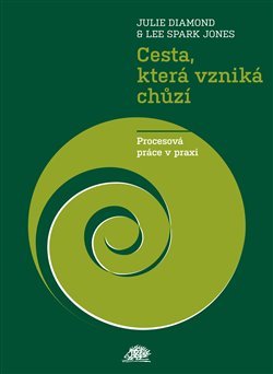 Cesta, která vzniká chůzí - Julie Diamond, Lee Spark Jones