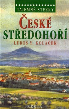 České středohoří - Luboš Y. Koláček