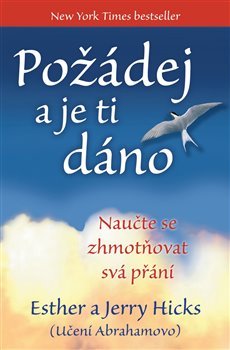 Požádej a je ti dáno - Jerry Hicks, Esther Hicksová