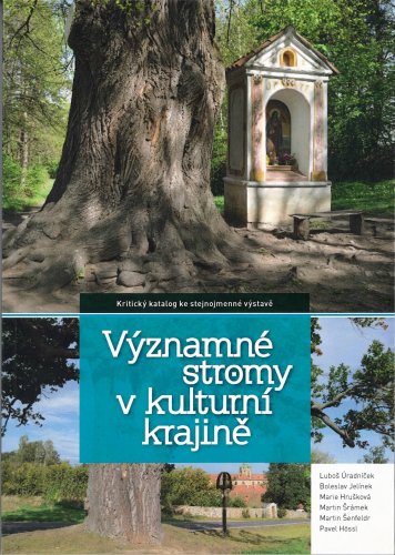 Významné stromy v kulturní krajině. Kritický katalog stejnojmenné výstavy