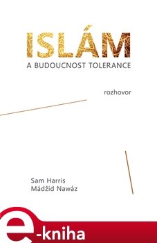 Islám a budoucnost tolerance - Sam Harris, Maajid Nawaz