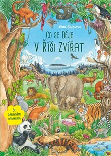 Co se děje v říši zvířat - Anne Suessová