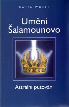 Umění Šalamounovo - Katja Wolff