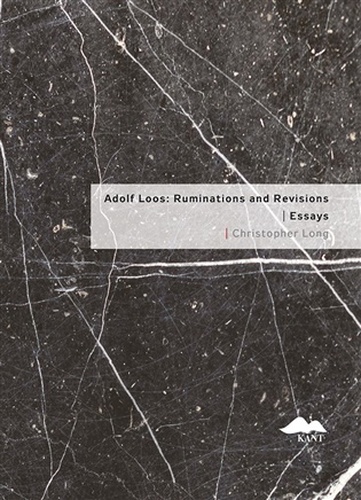 Adolf Loos: Ruminations and Revisions / Essays