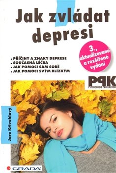 Jak zvládat depresi - Jaro Křivohlavý