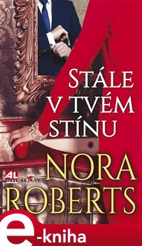 Stále v tvém stínu - Nora Roberts