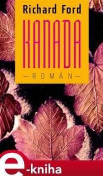 Kanada - Richard Ford