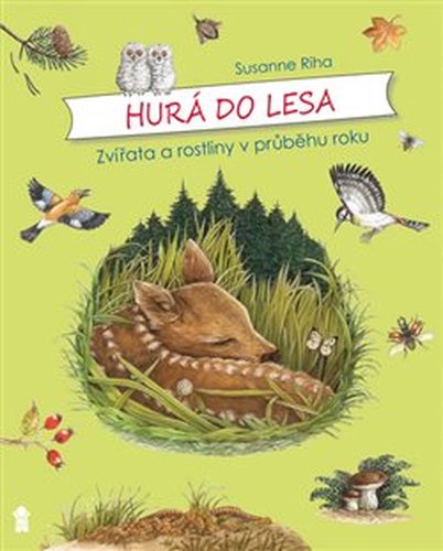 Hurá do Lesa - Zvířata a rostliny v průběhu roku