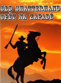 Old Shatterhand opět na Západě - David Gruber