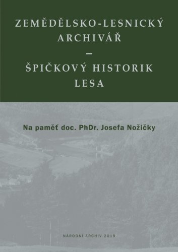 Zemědělsko-lesnický archivář – špičkový historik lesa