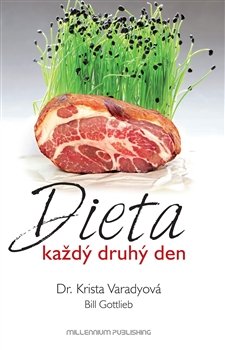 Dieta každý druhý den - Bill Gottlieb, Krista Varadyová