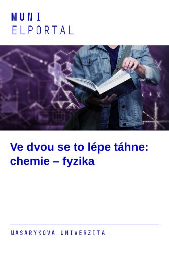 Ve dvou se to lépe táhne: chemie – fyzika