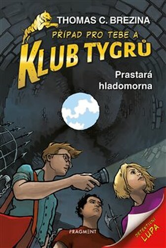 Klub Tygrů – Prastará hladomorna