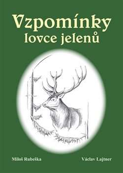 Vzpomínky lovce jelenů
