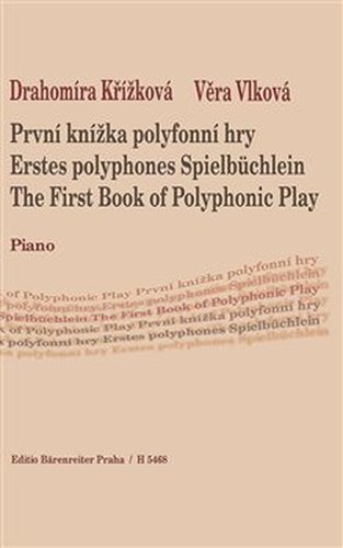1. knížka polyfonní hry - Drahomíra Křížková, Věra Vlková, kol.
