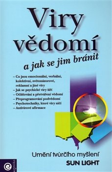 Viry vědomí a jak se jim bránit - Sun Light