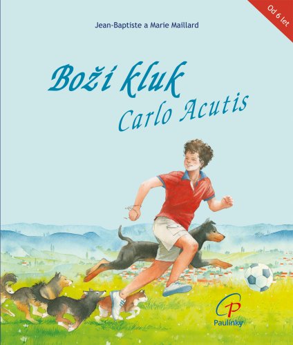 Boží kluk Carlo Acutis