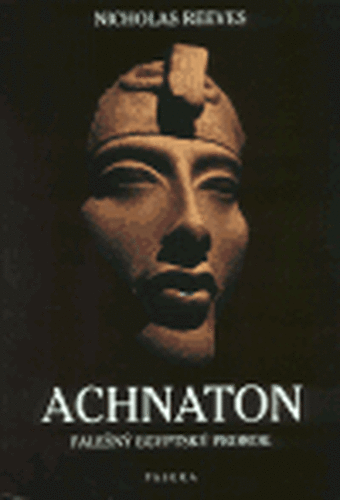 Achnaton - Nicholas Reeves