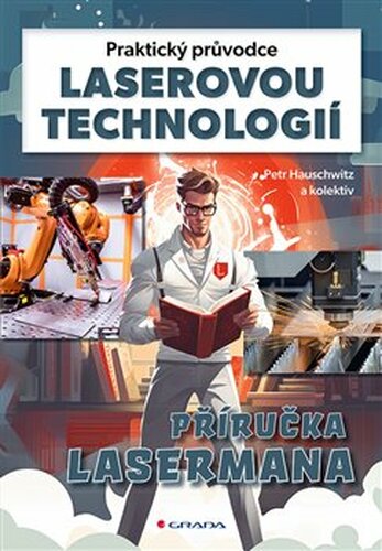 Praktický průvodce laserovou technologií
