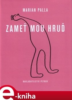 Zameť mou hruď - Marian Palla