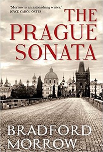 The Prague Sonata - Bradford Morrow