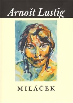 Miláček - Arnošt Lustig
