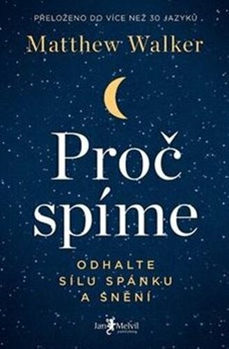 Proč spíme – Odhalte sílu spánku a snění - Matthew Walker