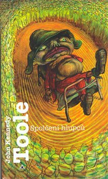 Spolčení hlupců - John Kennedy Toole