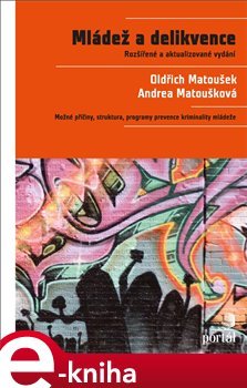 Mládež a delikvence - Oldřich Matoušek, Andrea Matoušková
